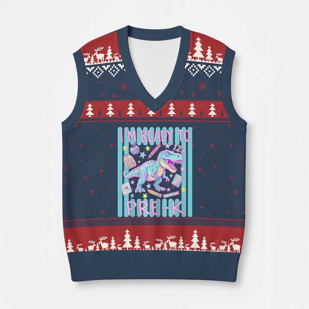 Funny Dinosaur First Day of School Pre-k Kindergarten V-Neck Knit Sweater Vest I'm Ready To Pre K