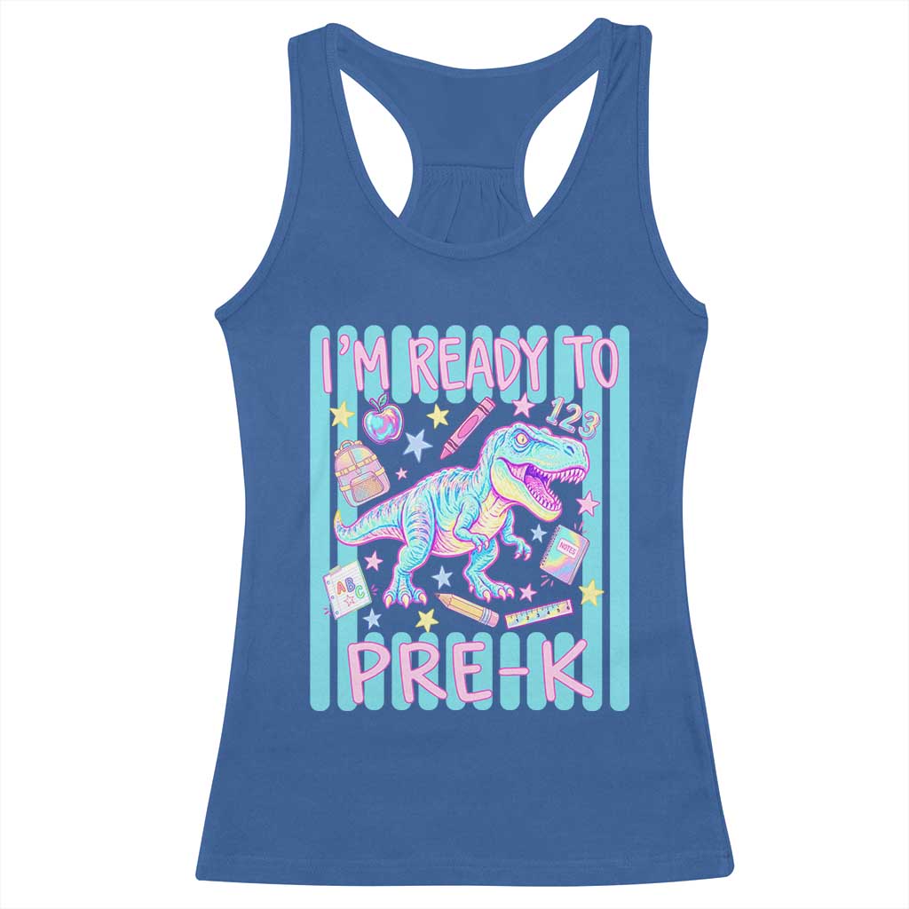 Funny Dinosaur First Day of School Pre-k Kindergarten Racerback Tank Top I'm Ready To Pre K