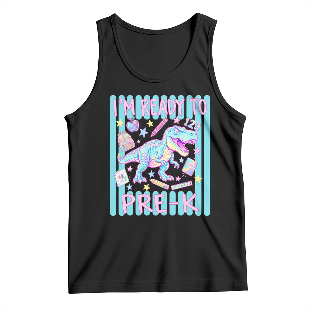 Funny Dinosaur First Day of School Pre-k Kindergarten Tank Top I'm Ready To Pre K