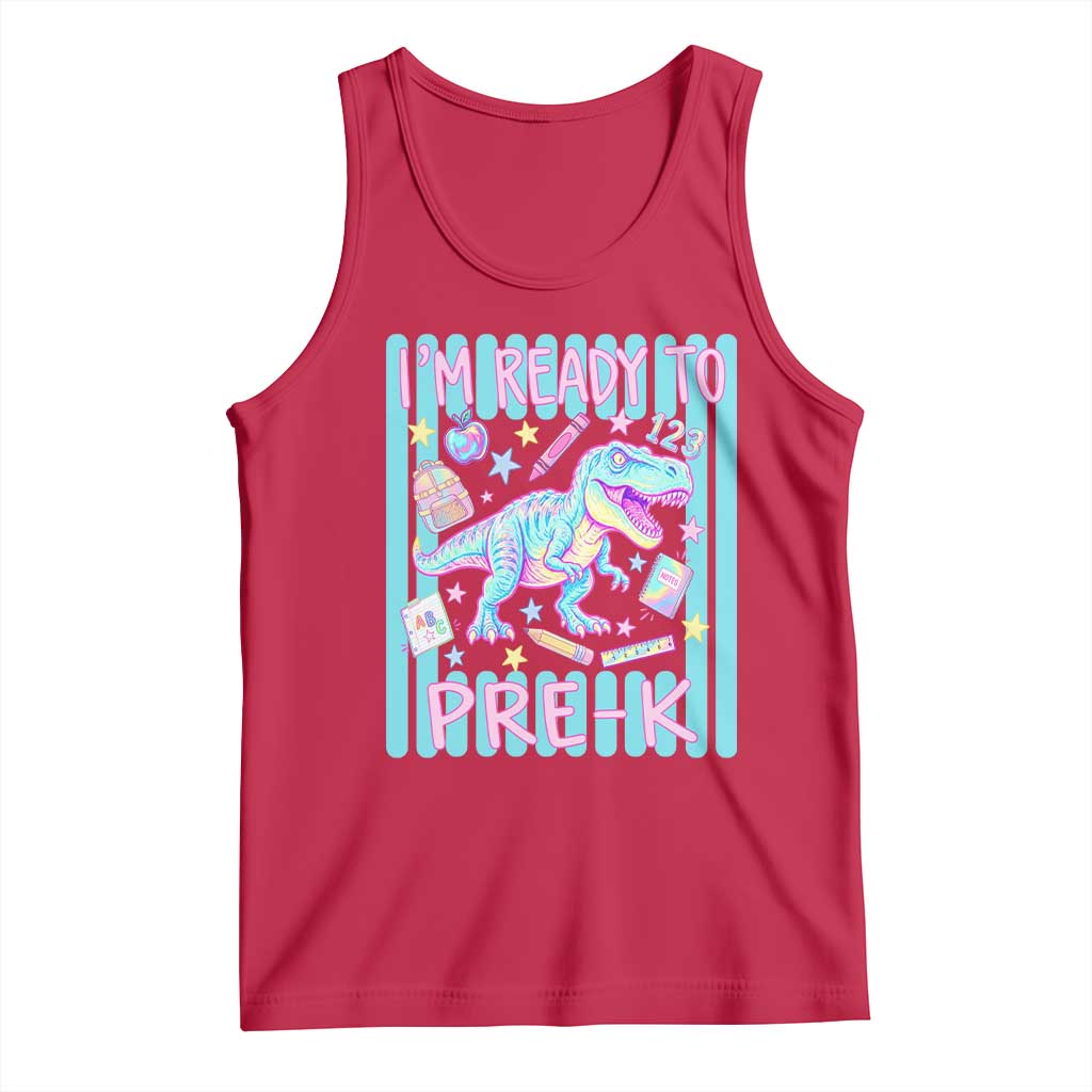 Funny Dinosaur First Day of School Pre-k Kindergarten Tank Top I'm Ready To Pre K