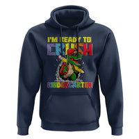 I'm Ready to Crush Pre-K Back to School T-Rex Dinosaur Hoodie