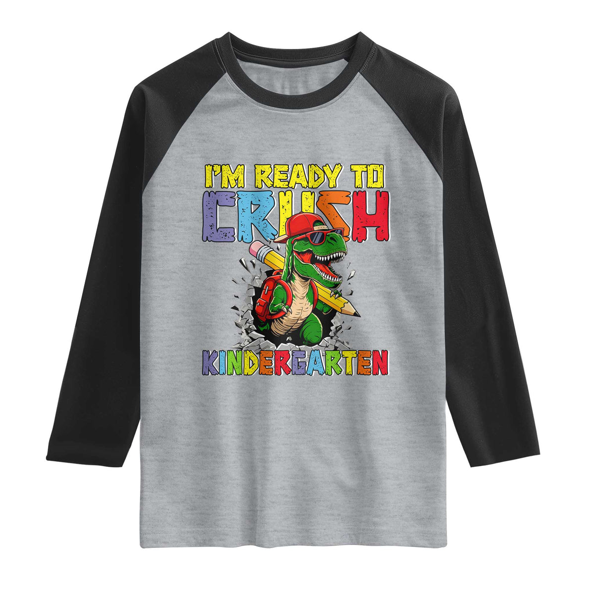 I'm Ready to Crush Pre-K Back to School T-Rex Dinosaur Raglan Shirt
