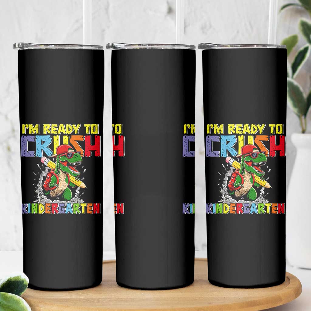 I'm Ready to Crush Pre-K Back to School T-Rex Dinosaur Skinny Tumbler