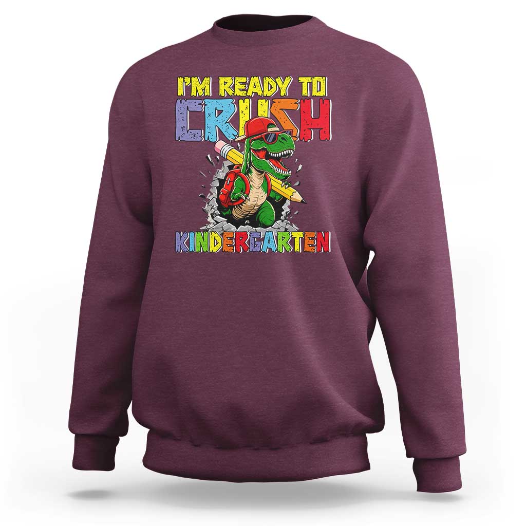 I'm Ready to Crush Pre-K Back to School T-Rex Dinosaur Sweatshirt