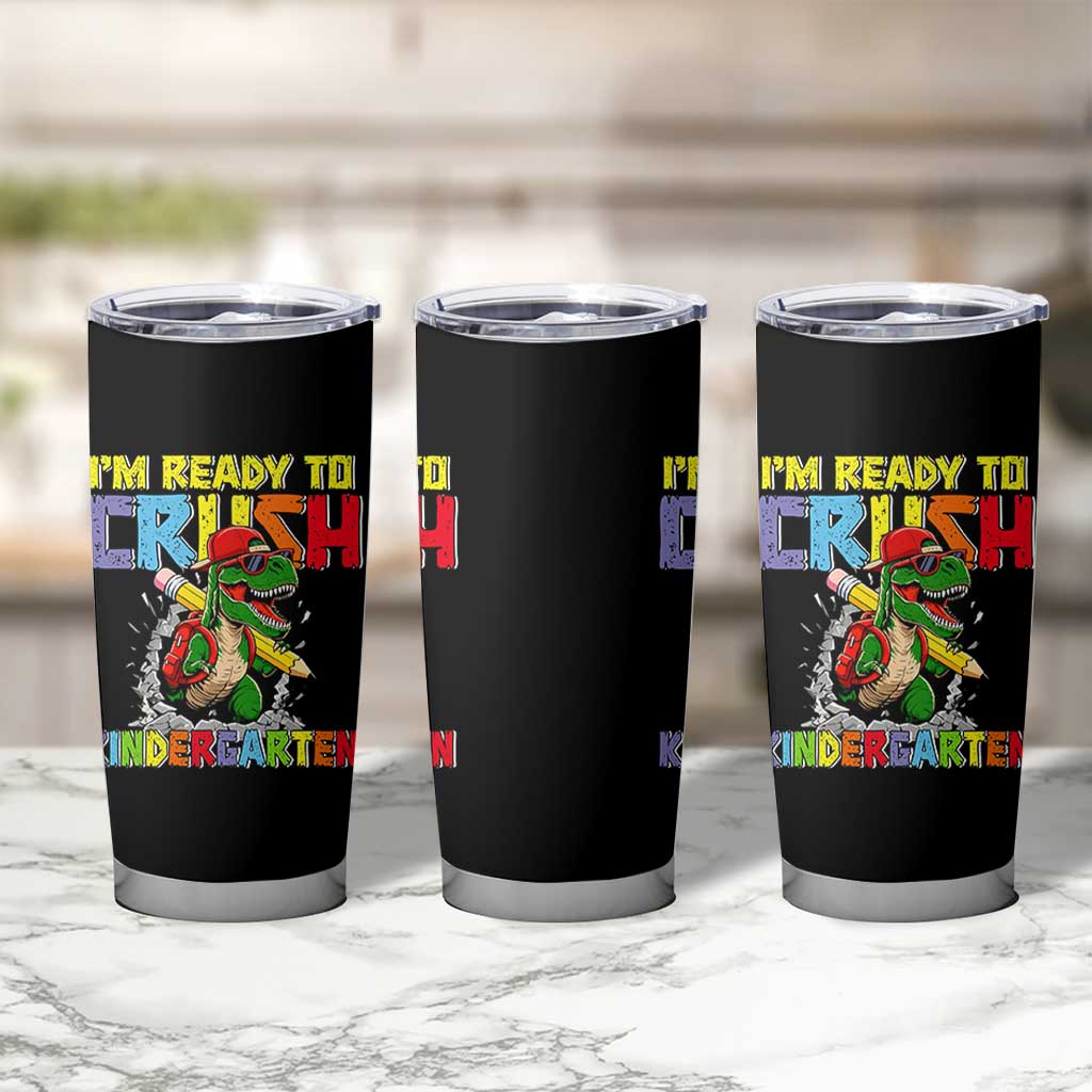 I'm Ready to Crush Pre-K Back to School T-Rex Dinosaur Tumbler Cup