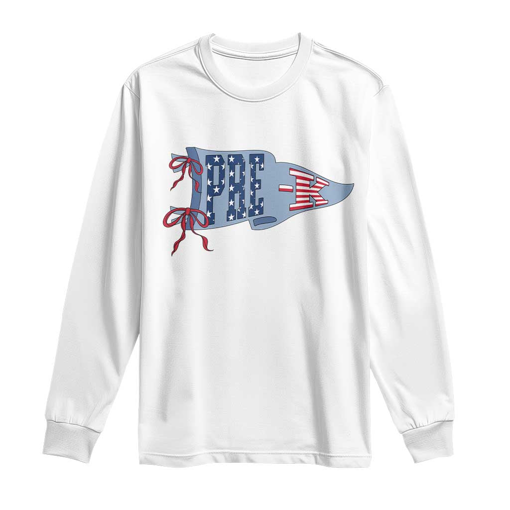 Pre-K Teacher Pennant US Flag Back to School Long Sleeve Shirt