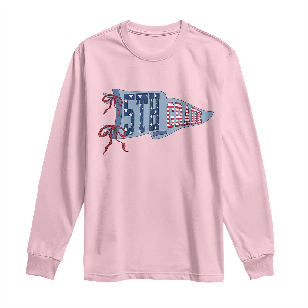 5th Grade Teacher Pennant US Flag Back to School Long Sleeve Shirt