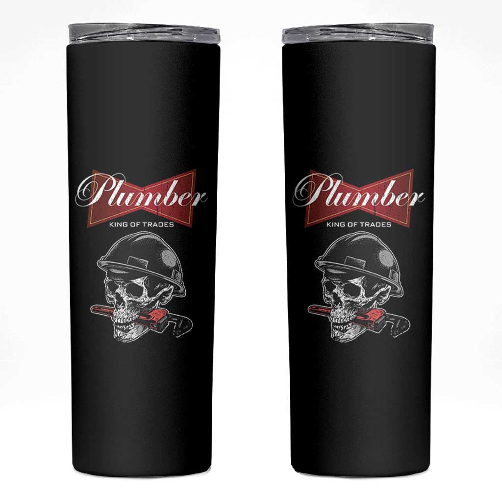 Plumber Plumbing Skull Skinny Tumbler King Of Trades