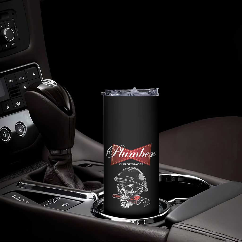 Plumber Plumbing Skull Skinny Tumbler King Of Trades