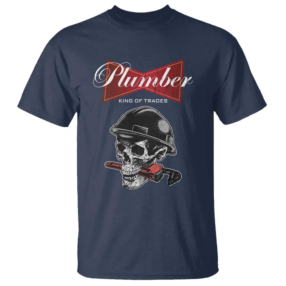 Plumber Plumbing Skull T Shirt King Of Trades - Wonder Print Shop
