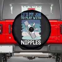 Funny Plumber Plumbing Spare Tire Cover It Is My Job To Play With Nipples - Wonder Print Shop