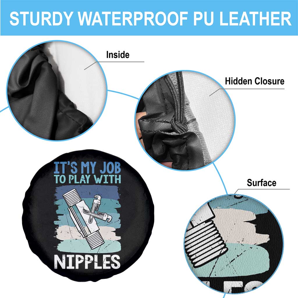 Funny Plumber Plumbing Spare Tire Cover It Is My Job To Play With Nipples - Wonder Print Shop