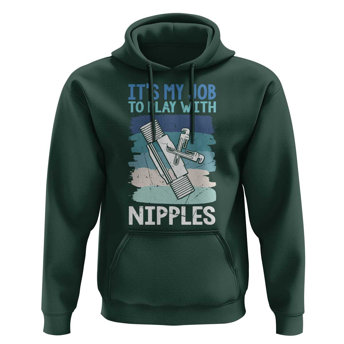Funny Plumber Plumbing Hoodie It Is My Job To Play With Nipples - Wonder Print Shop