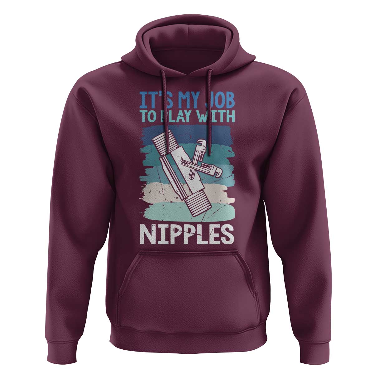 Funny Plumber Plumbing Hoodie It Is My Job To Play With Nipples - Wonder Print Shop