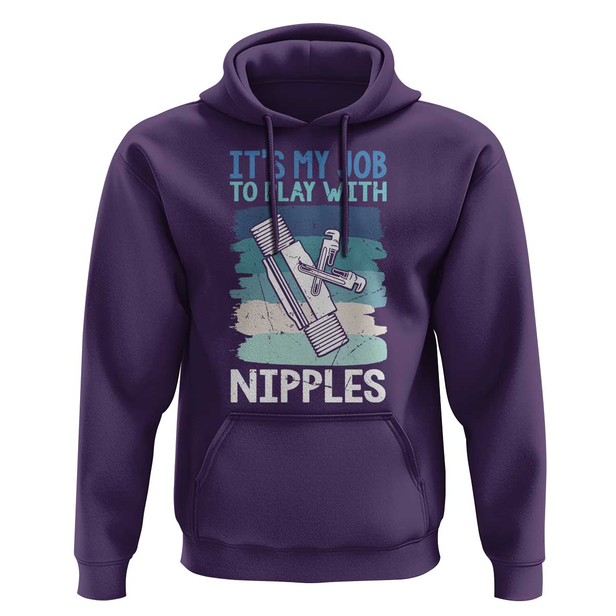 Funny Plumber Plumbing Hoodie It Is My Job To Play With Nipples - Wonder Print Shop