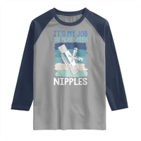 Funny Plumber Plumbing Raglan Shirt It Is My Job To Play With Nipples - Wonder Print Shop