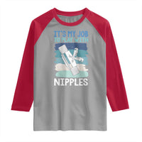 Funny Plumber Plumbing Raglan Shirt It Is My Job To Play With Nipples - Wonder Print Shop