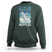Funny Plumber Plumbing Sweatshirt It Is My Job To Play With Nipples - Wonder Print Shop