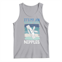 Funny Plumber Plumbing Tank Top It Is My Job To Play With Nipples - Wonder Print Shop