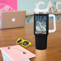 Funny Plumber Plumbing Tumbler With Handle It Is My Job To Play With Nipples