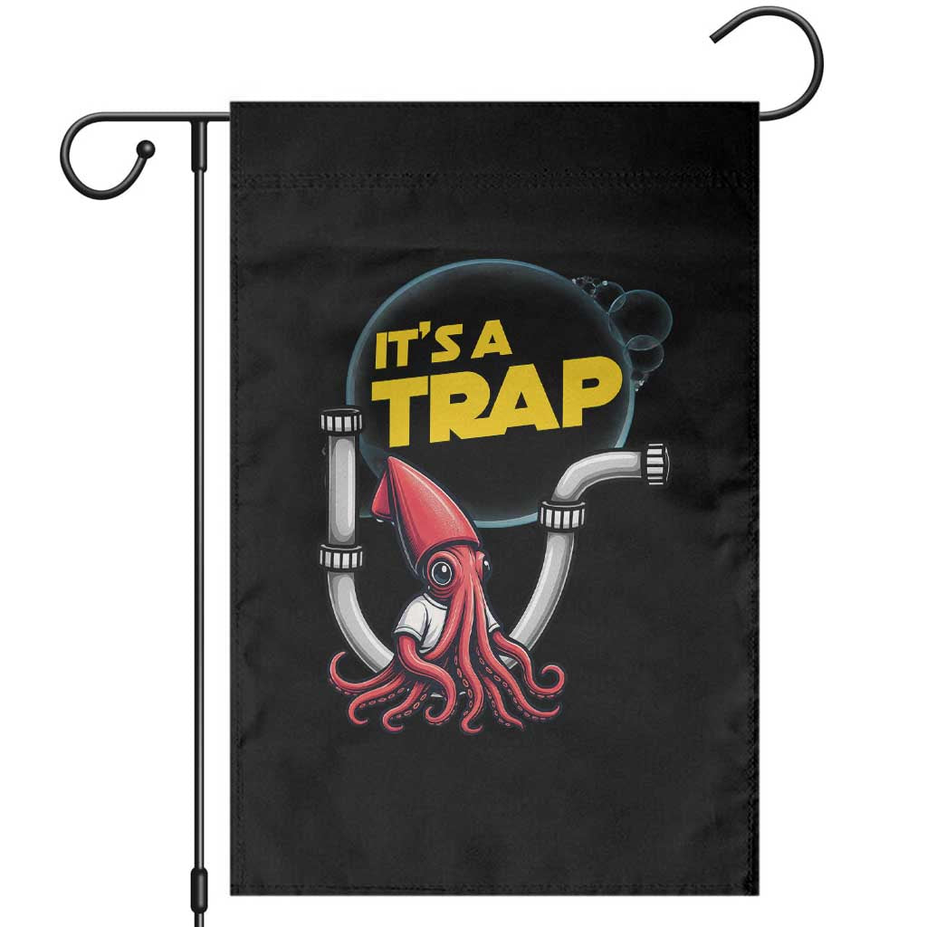 Funny Plumbing Plumber Garden Flag It Is A Trap - Wonder Print Shop