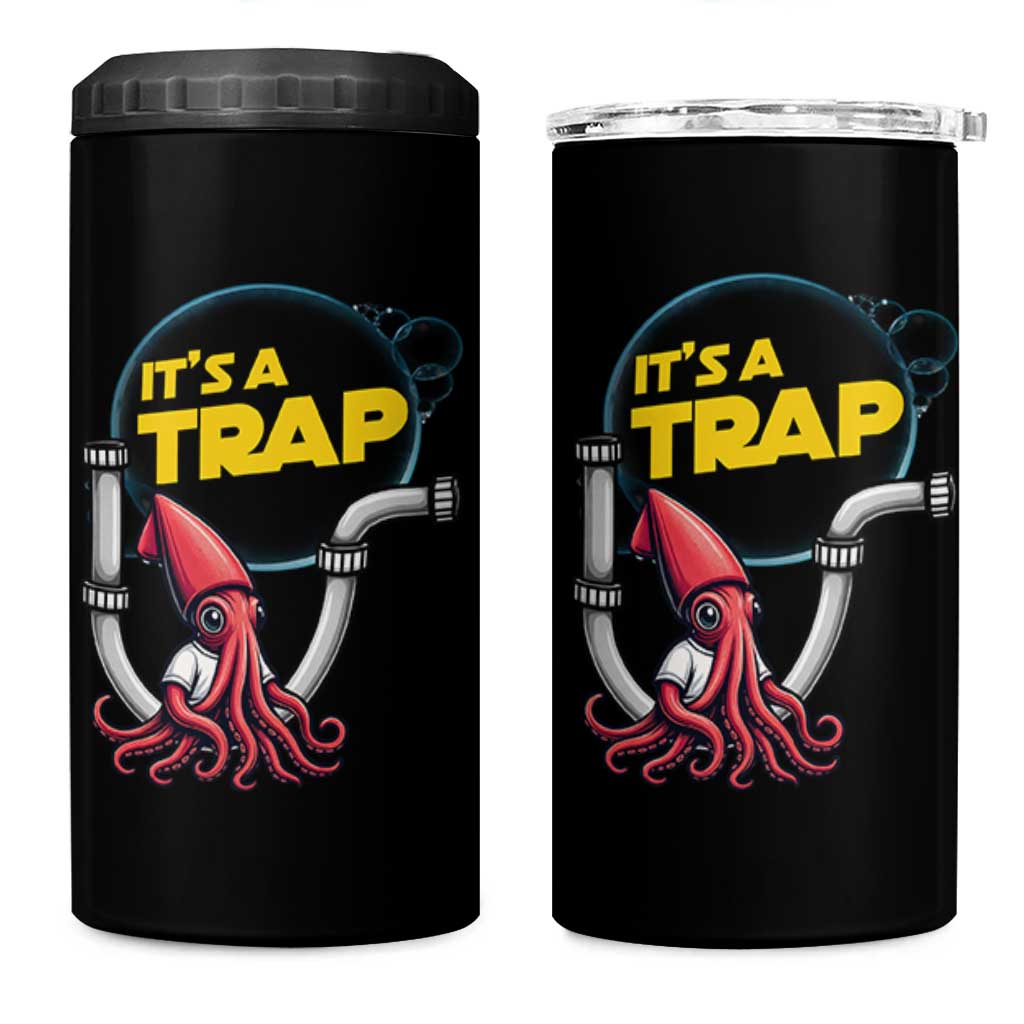 Funny Plumbing Plumber 4 in 1 Can Cooler Tumbler It Is A Trap