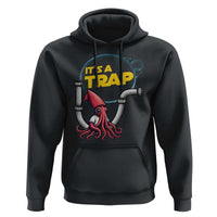 Funny Plumbing Plumber Hoodie It Is A Trap - Wonder Print Shop