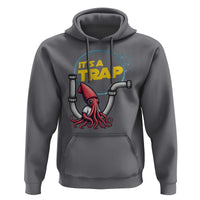 Funny Plumbing Plumber Hoodie It Is A Trap - Wonder Print Shop