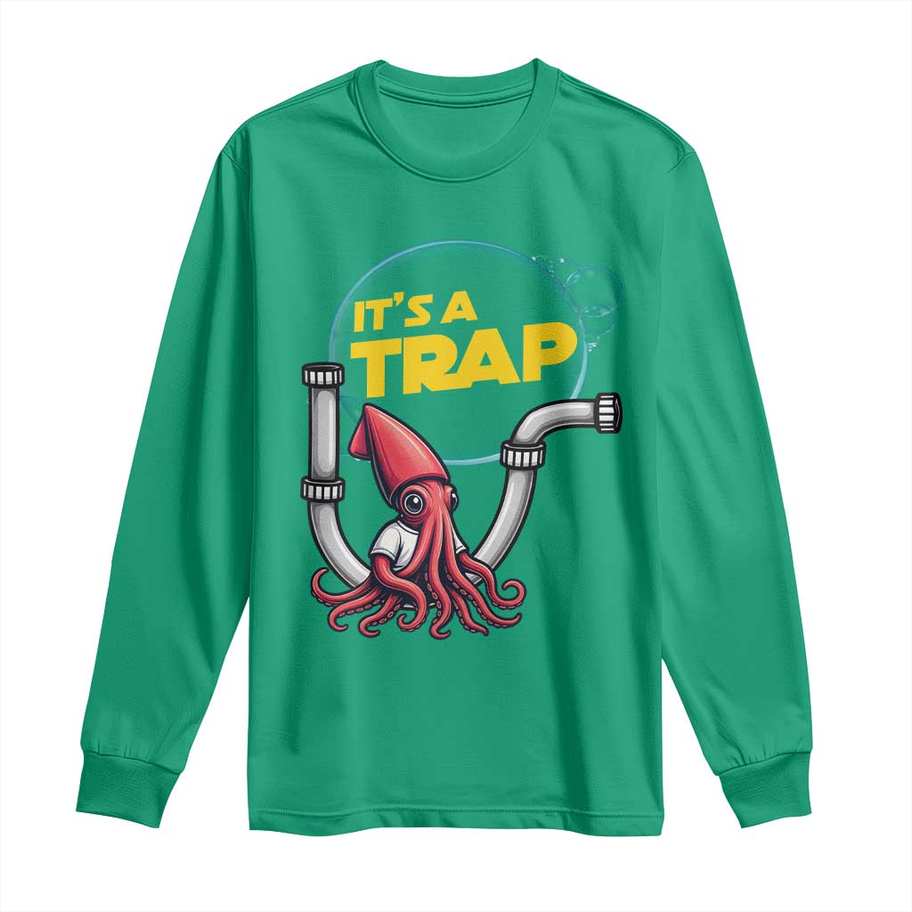 Funny Plumbing Plumber Long Sleeve Shirt It Is A Trap - Wonder Print Shop