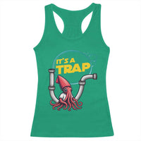 Funny Plumbing Plumber Racerback Tank Top It Is A Trap - Wonder Print Shop