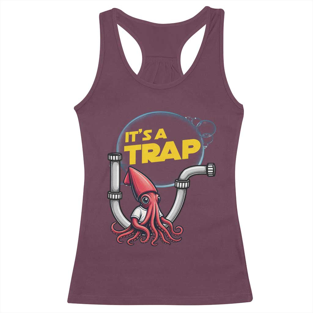 Funny Plumbing Plumber Racerback Tank Top It Is A Trap - Wonder Print Shop