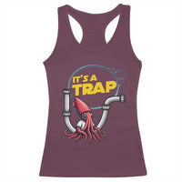 Funny Plumbing Plumber Racerback Tank Top It Is A Trap - Wonder Print Shop