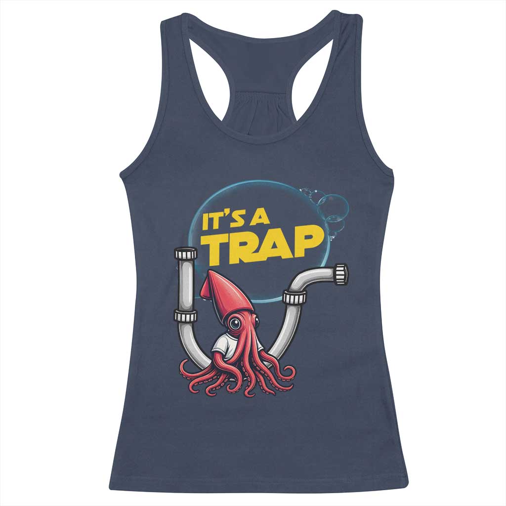 Funny Plumbing Plumber Racerback Tank Top It Is A Trap - Wonder Print Shop