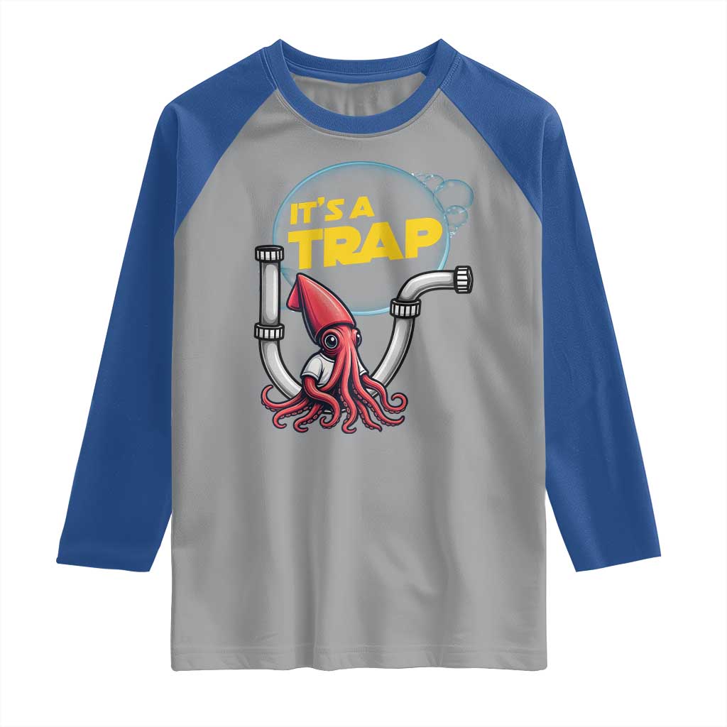 Funny Plumbing Plumber Raglan Shirt It Is A Trap - Wonder Print Shop