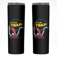 Funny Plumbing Plumber Skinny Tumbler It Is A Trap