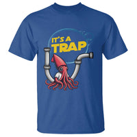 Funny Plumbing Plumber T Shirt It Is A Trap - Wonder Print Shop