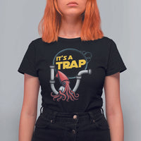 Funny Plumbing Plumber T Shirt For Women It Is A Trap - Wonder Print Shop