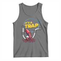 Funny Plumbing Plumber Tank Top It Is A Trap - Wonder Print Shop
