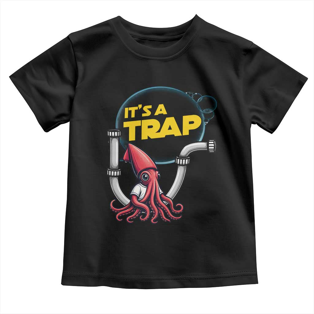 Funny Plumbing Plumber Toddler T Shirt It Is A Trap - Wonder Print Shop
