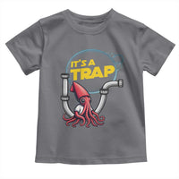 Funny Plumbing Plumber Toddler T Shirt It Is A Trap - Wonder Print Shop