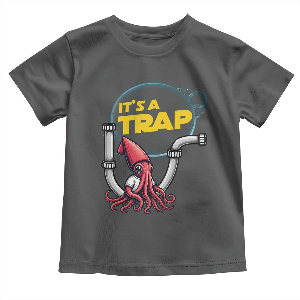 Funny Plumbing Plumber Toddler T Shirt It Is A Trap - Wonder Print Shop