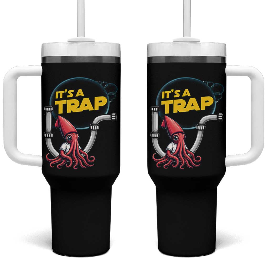 Funny Plumbing Plumber Tumbler With Handle It Is A Trap