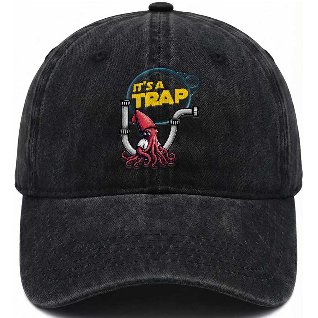 Funny Plumbing Plumber Washed Cotton Baseball Cap It Is A Trap