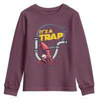 Funny Plumbing Plumber Youth Sweatshirt It Is A Trap - Wonder Print Shop
