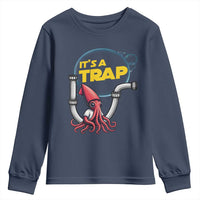 Funny Plumbing Plumber Youth Sweatshirt It Is A Trap - Wonder Print Shop