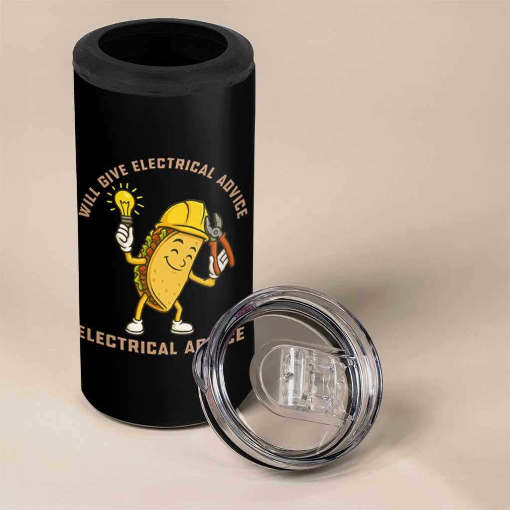 Funny Electrician 4 in 1 Can Cooler Tumbler This Electrician Will Work For Tacos