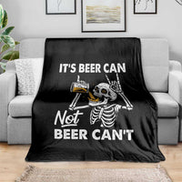 Funny Skeleton Beer Throw Blanket It Is Beer Can Not Beer Can Not - Wonder Print Shop