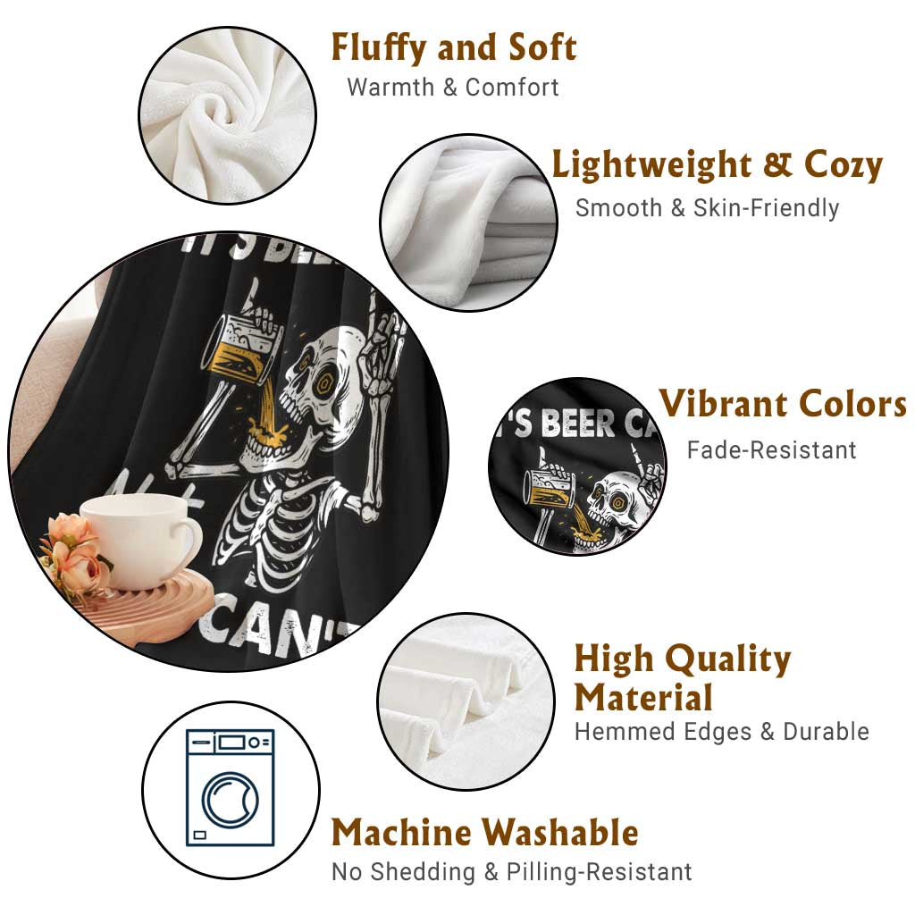 Funny Skeleton Beer Throw Blanket It Is Beer Can Not Beer Can Not - Wonder Print Shop