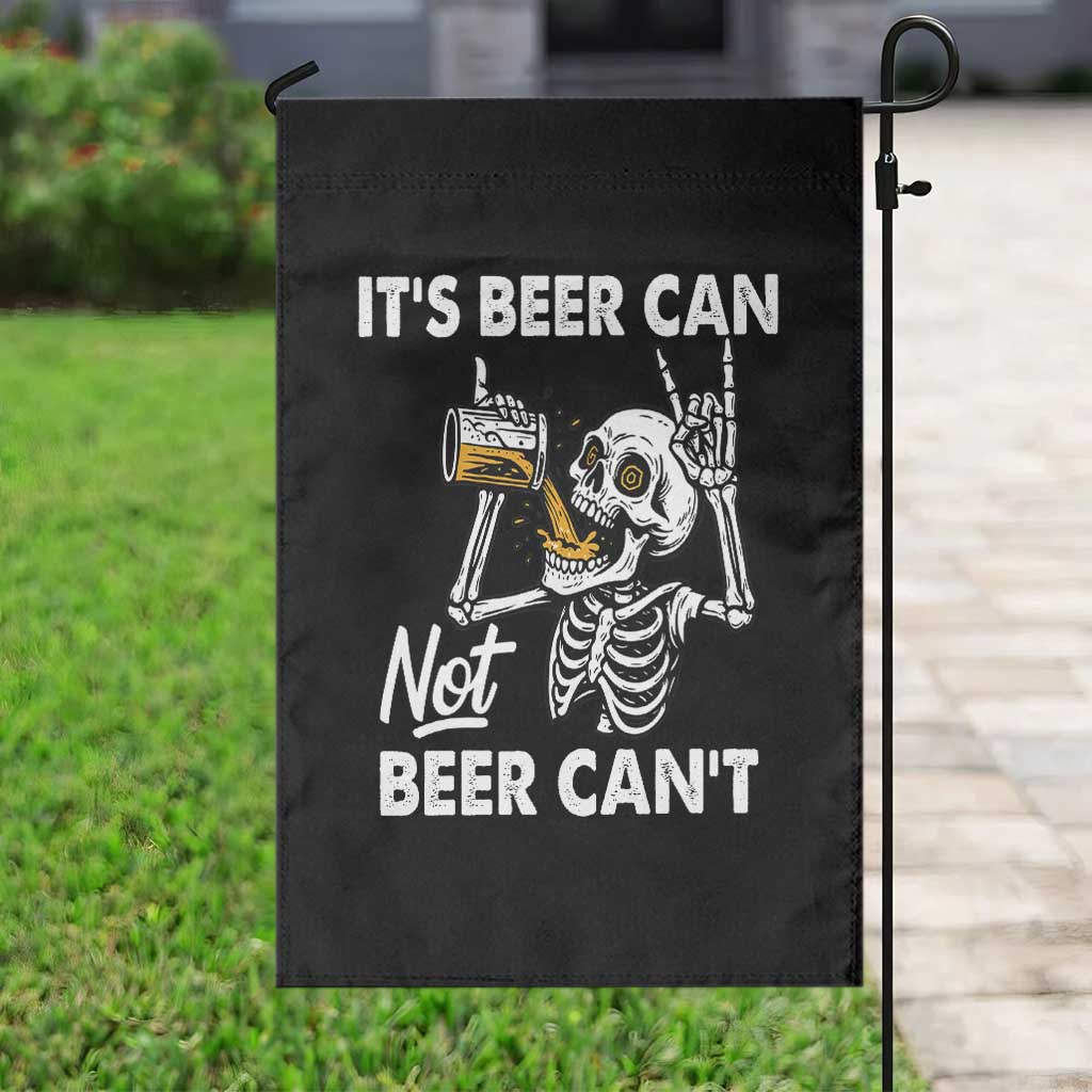 Funny Skeleton Beer Garden Flag It Is Beer Can Not Beer Can Not - Wonder Print Shop