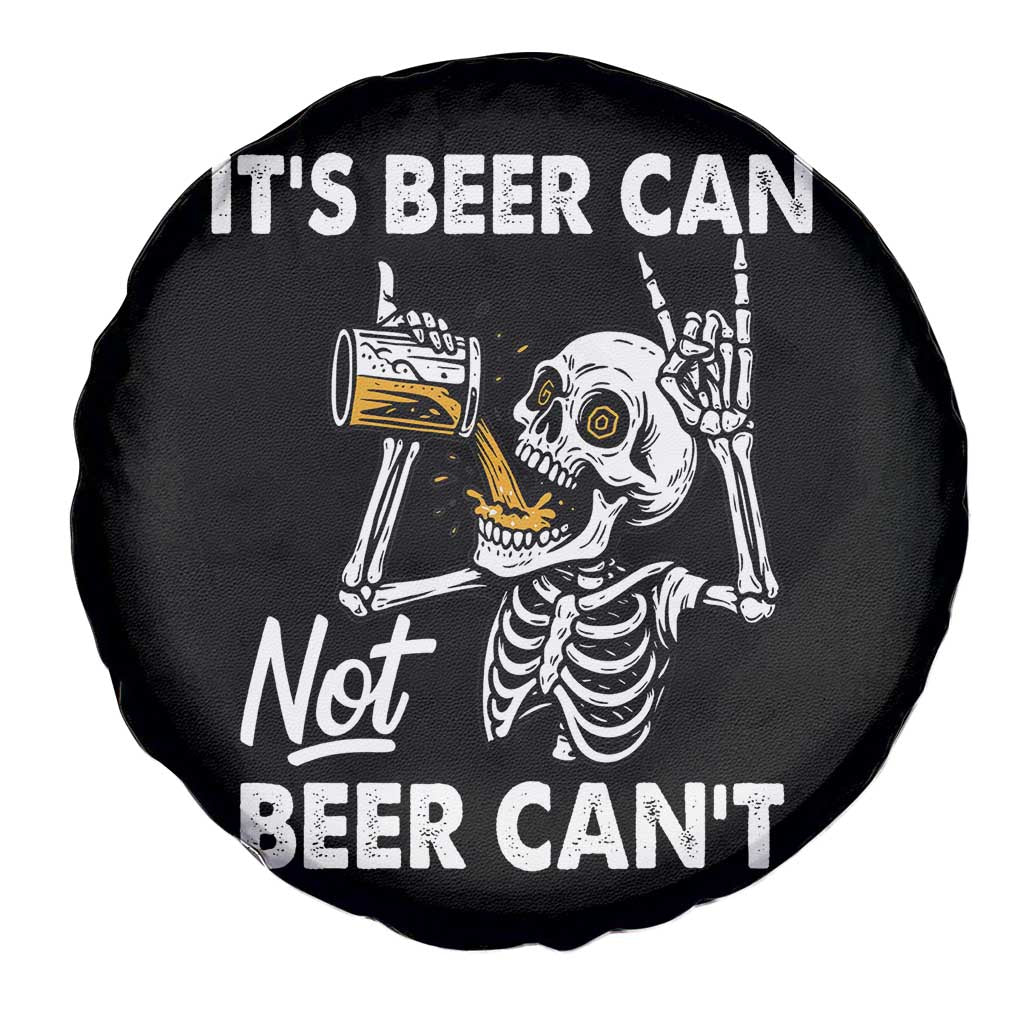 Funny Skeleton Beer Spare Tire Cover It Is Beer Can Not Beer Can Not - Wonder Print Shop